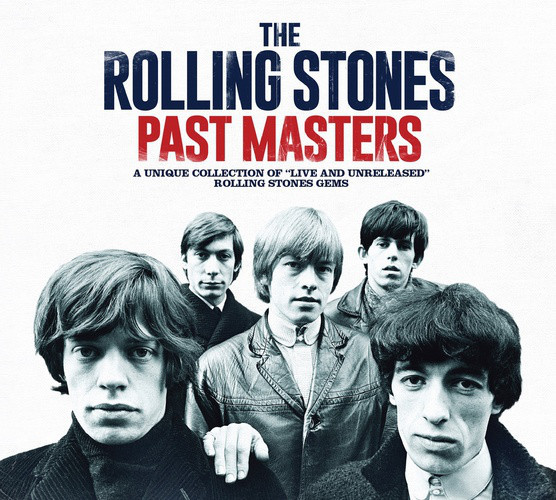 ROLLING STONES - PAST MASTERS